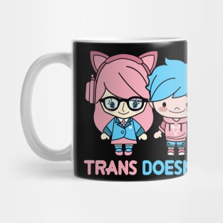 trans doesn't has a look Mug